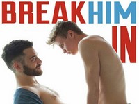 Break Him In Gay Hot Movies