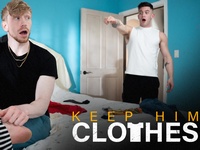 Keep Him Clothes Disruptive Films