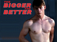 The Bigger the Better Gay Hot Movies