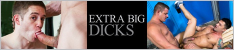 Extra Big Dicks