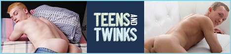 Teens and Twinks